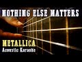 Metallica - Nothing else matters -  Acoustic Guitar Karaoke