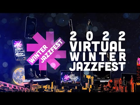 Winter Jazzfest 2022 -  Virtual Marathon Night 1