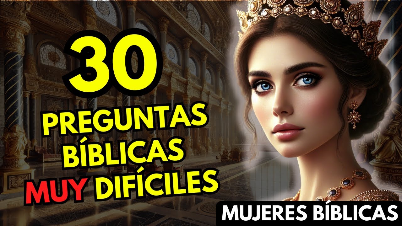 ¡NADIE LO LOGRA! 😱 30 Preguntas Bíblicas MUY DIFÍCILES sobre Mujeres Bíblicas  📖✨ | Quiz Bíblico