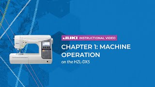 JUKI HZL-DX5 - Chapter 1: Machine Operation