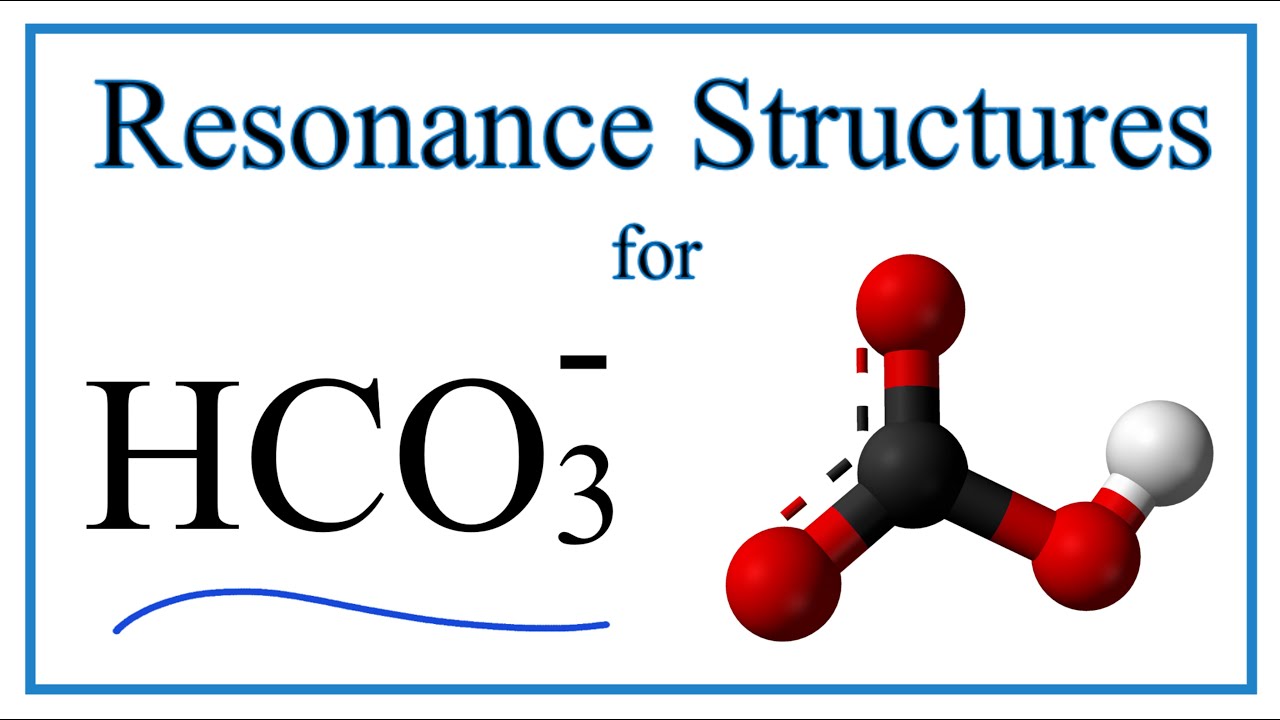 Resonance Structures for HCO3- (Bicarbonate ion)