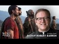 Bishop Barron On Risen