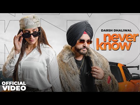 Never Know | Darsh Dhaliwal | Gurlez Akhtar | Harman Gill | New Punjabi Song 2026