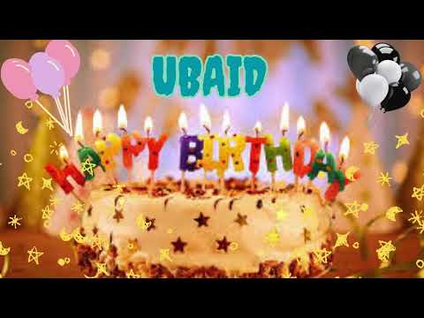 Ubaid birthday song – Happy Birthday Ubaid