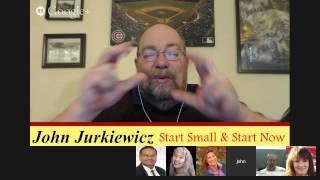TGIF Business Networking Hangout - Start Small & Start Now with John Jurkiewicz video