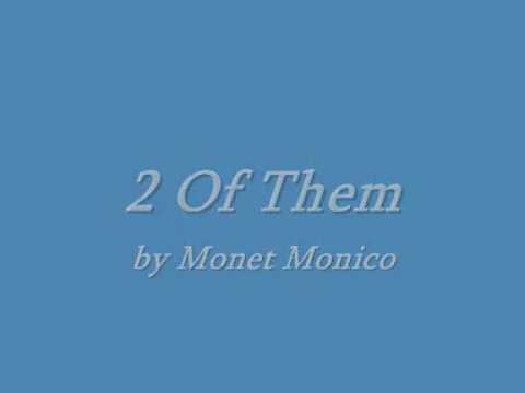Monet Monico - Two of Them Lyrics