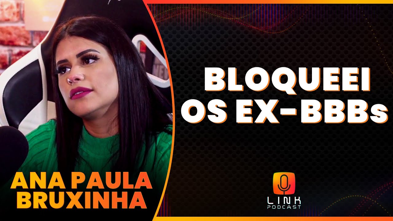 GRUPO DO BBB NO WHATSAPP | ANA PAULA BRUXINHA | LINK PODCAST