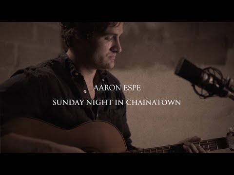 Aaron Espe - "Sunday Night In Chinatown" [Live Session]