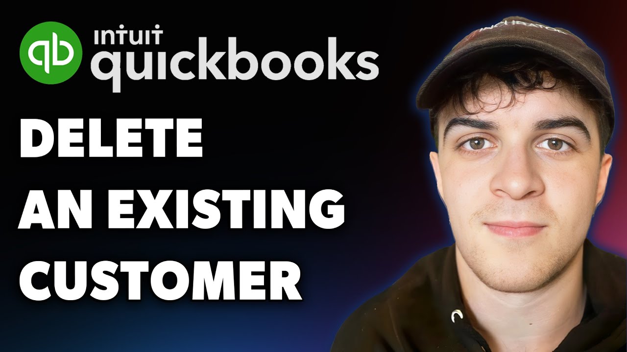 How to Delete an Existing Customer in Quickbooks (Full 2025 Guide)