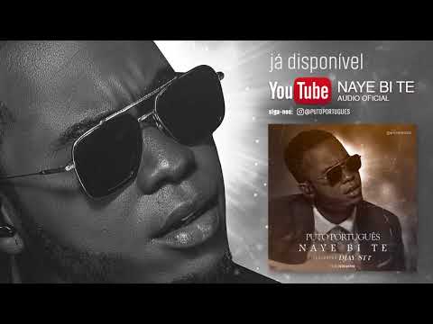PUTO PORTUGUÊS - NAYE BI TE feat Djay ST7