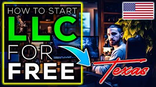 [NEW] Texas LLC - How To Start an LLC in Texas for FREE