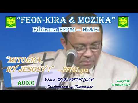 11- Mitoera, ry Jesosy (Feon-kira & Mozika)│FFPM 312│D. Rabarihoela Bruno