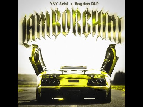 YNY Sebi x Bogdan DLP - Lamborghini (808fxri Remix)