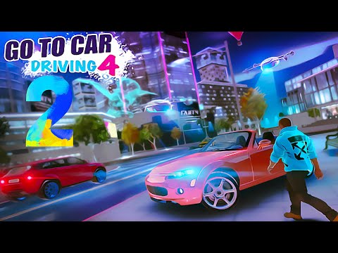 #2 Go To Car Driving 4 New Open World Game Android Ios GamePlay