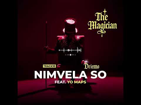 Driemo ft Yo Maps ( Nimvela so) 2025 official sound track