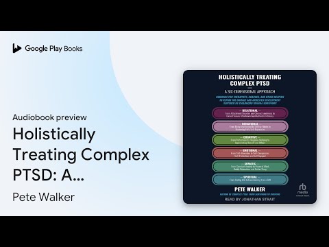 Holistically Treating Complex PTSD: A… by Pete Walker · Audiobook preview