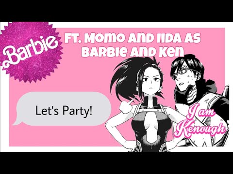 Bnha lyric prank || Barbie and Ken- Scene Queen/ Set it off|| ft. Momo and Iida