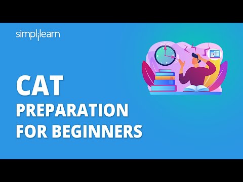 CAT Preparation | CAT Preparation For Beginners | How To Prepare For CAT 2021 | Simplilearn