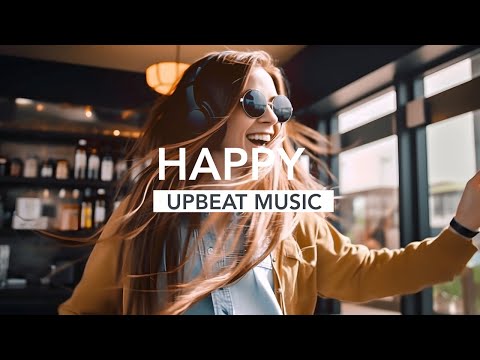 Happy Upbeat Instrumental Music to Boost Your Mood - Feel Good Vibes