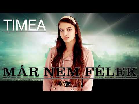 Timea - Már nem félek