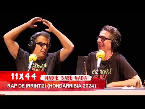NADIE SABE NADA 11x44 | Rap de irrintzi (Hondarribia 2024)