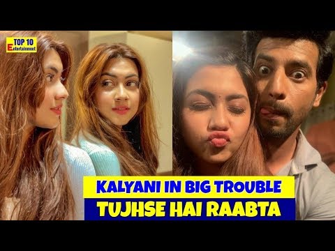Tujhse Hai Raabta Kalyani in big trouble