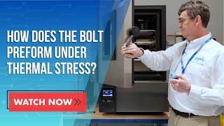 Bolt Environmental Testing from -40°F to 140°F