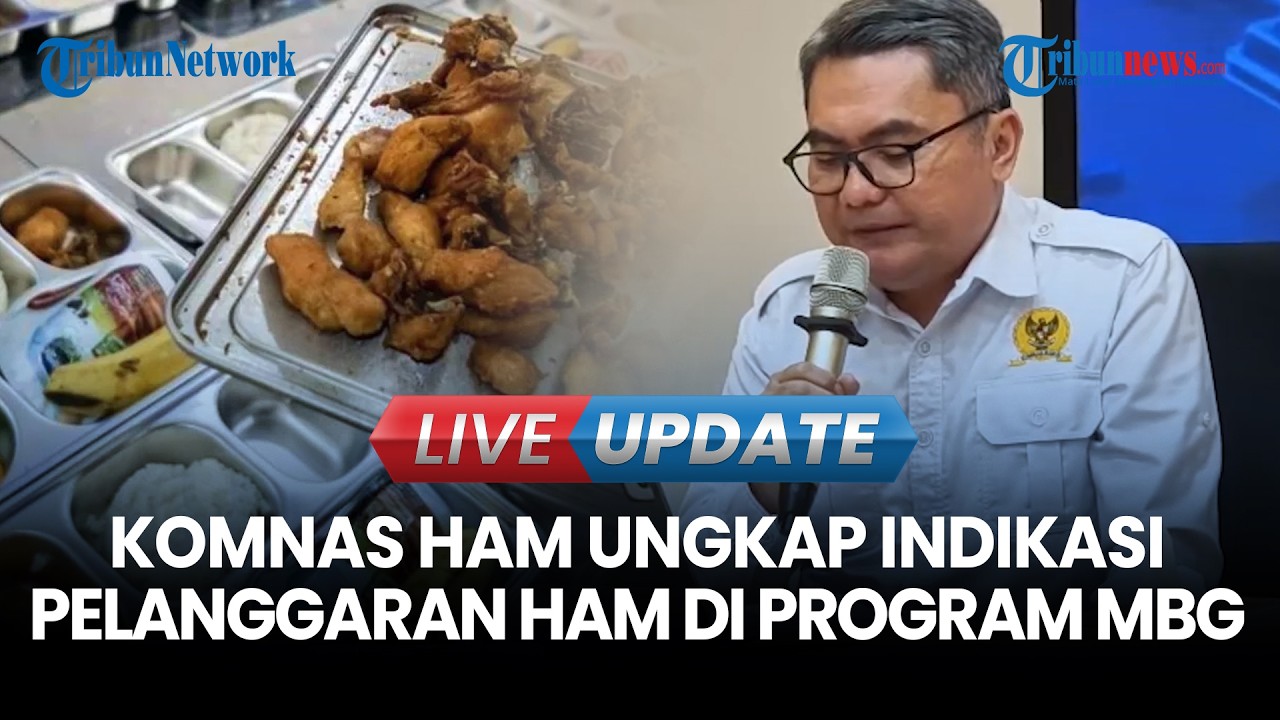 LIVE UPDATE | Komnas HAM Temukan Indikasi Kuat Pelanggaran HAM di Program MBG