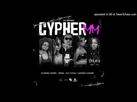 Dj Sipoda - CYPHER MM Vol.1 (feat Eliandra Gomes, Briisa, Elly Cacau & Ivandra Caxarel)