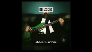absent&undone - Delusions [Full Album]