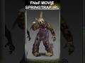 FNaF SPRINGTRAP If He Was REAL FNAF MOVIE 2 LEAK
