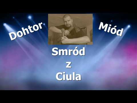 Dohtor miód -Smród z ciula