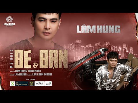 Bè và bạn - Lâm Hùng