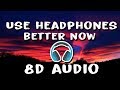 Post Malone - Better Now (8D Audio)