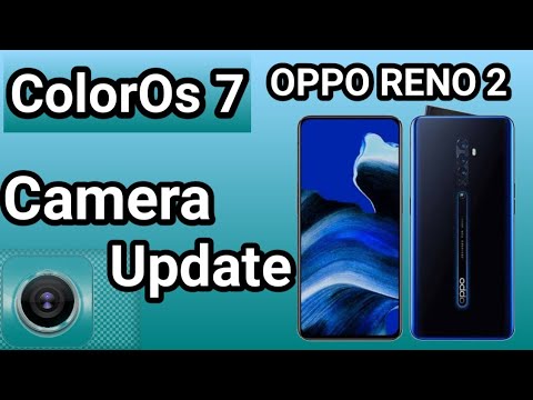 Oppo Reno 2 ColorOS 7 update | camera update | camera features and settings