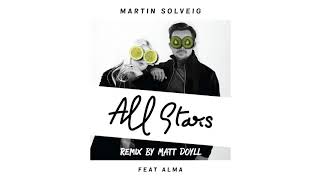 Martin Solveig - All Stars ft ALMA (Matt Doyll Remix) Radio Edit