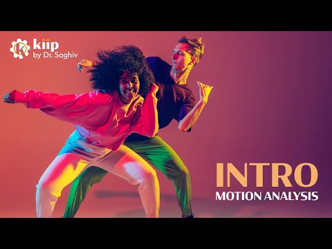 Intro to Motion Analysis - KIIP by Dr. Saghiv