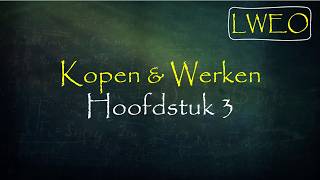 'Kopen & Werken' LWEO Hoofdstuk 3 - economie havo en vwo 3