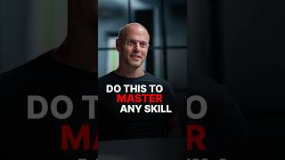 HOW TO MASTER ANY SKILL FAST