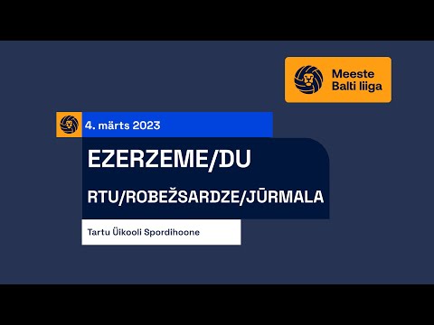 Ezerzeme/DU vs RTU/Robežsardze/Jūrmala - Meeste Balti liiga II-poolfinaal, 04.03.2023