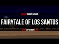 FAIRYTALE OF LOS SANTOS 