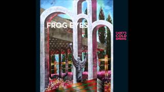 FROG EYES - A Needle in the Sun