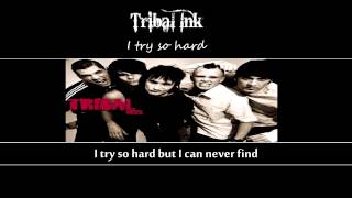 Tribal Ink - I try so hard lyrics