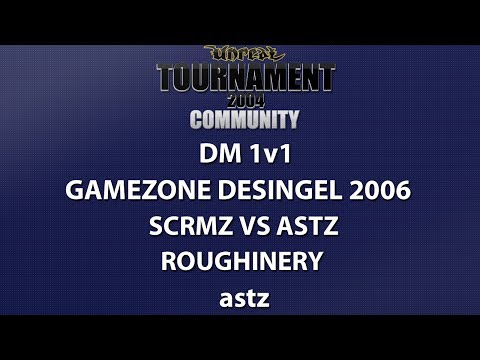 UT2004 DM 1v1 - Gamezone 2006 - ScrMz vs  astz - Roughinery - astz
