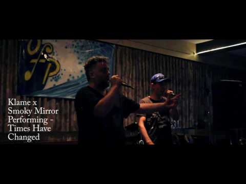 Klame x Smoky Mirror Performing - Times Have Changed