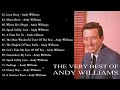 Andy Williams Greatest Hits Full Album Best Of Andy Williams Songs