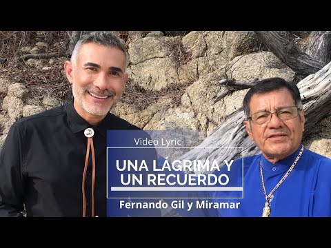 Fernando Gil y Miramar - Una lagrima y un recuerdo (Video Lyric)