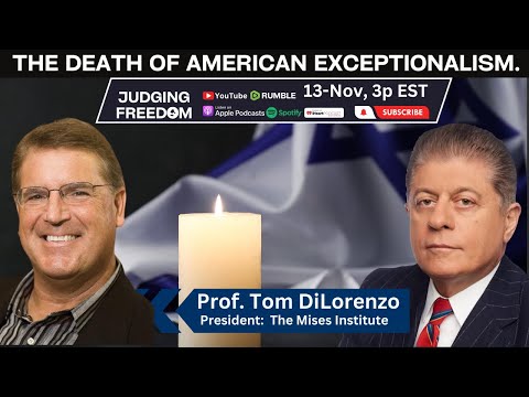 Dr. Tom DiLorenzo:  The Death of American Exceptionalism.