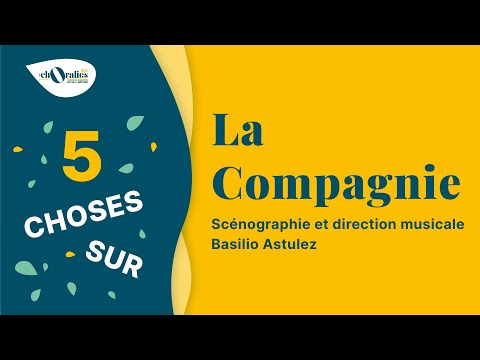 5 choses sur La Compagnie - Choralies 2022