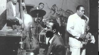 Charlie Parker with Thelonious Monk " Well You Needn't " 1948